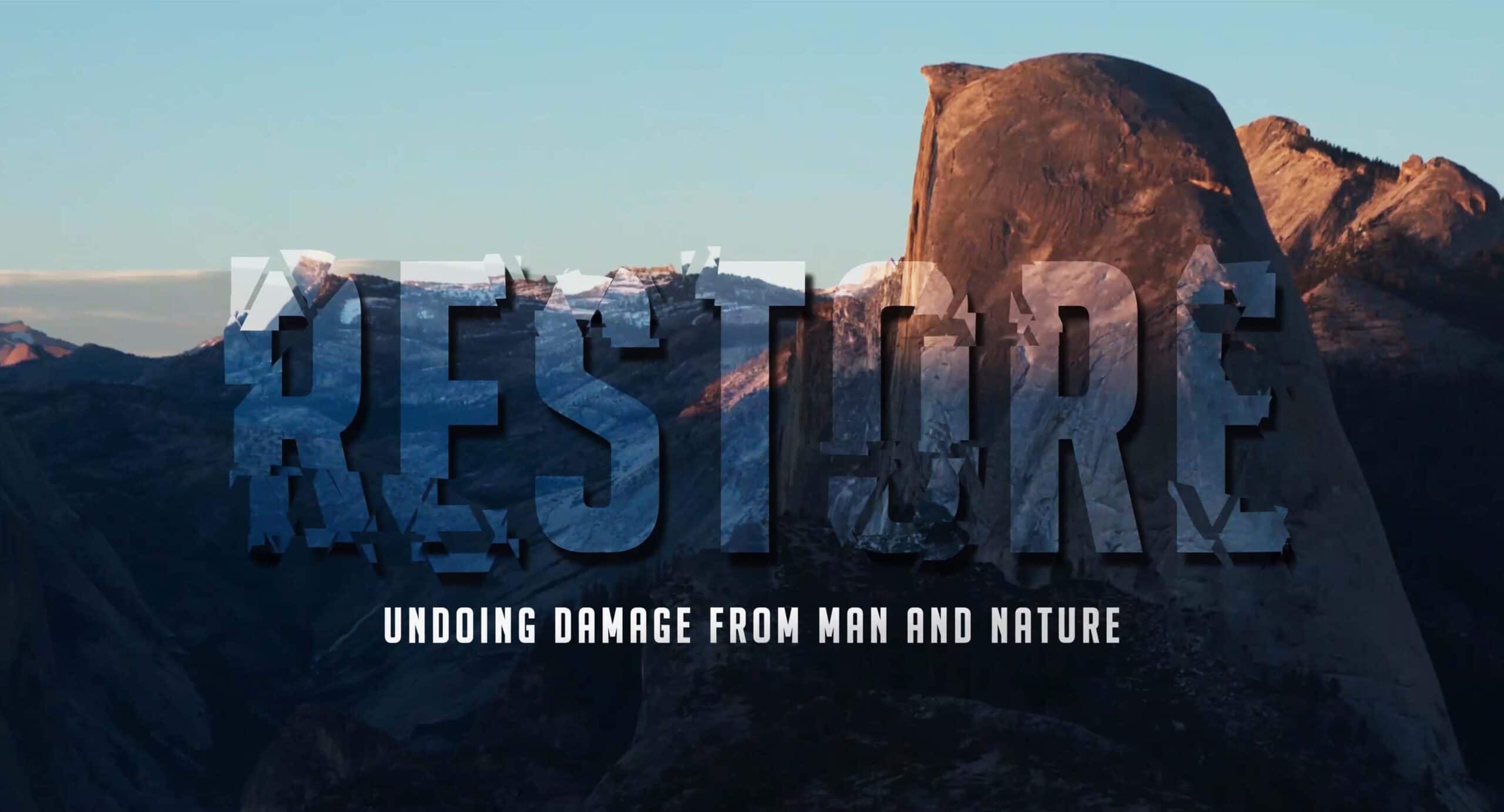 RESTORE: Undoing Damage From Man and Nature