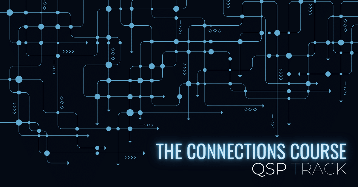 The Connections Course: QSP Track